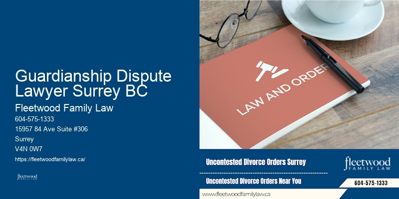 Guardianship Dispute Lawyer Surrey BC BC Family Law and Trusts