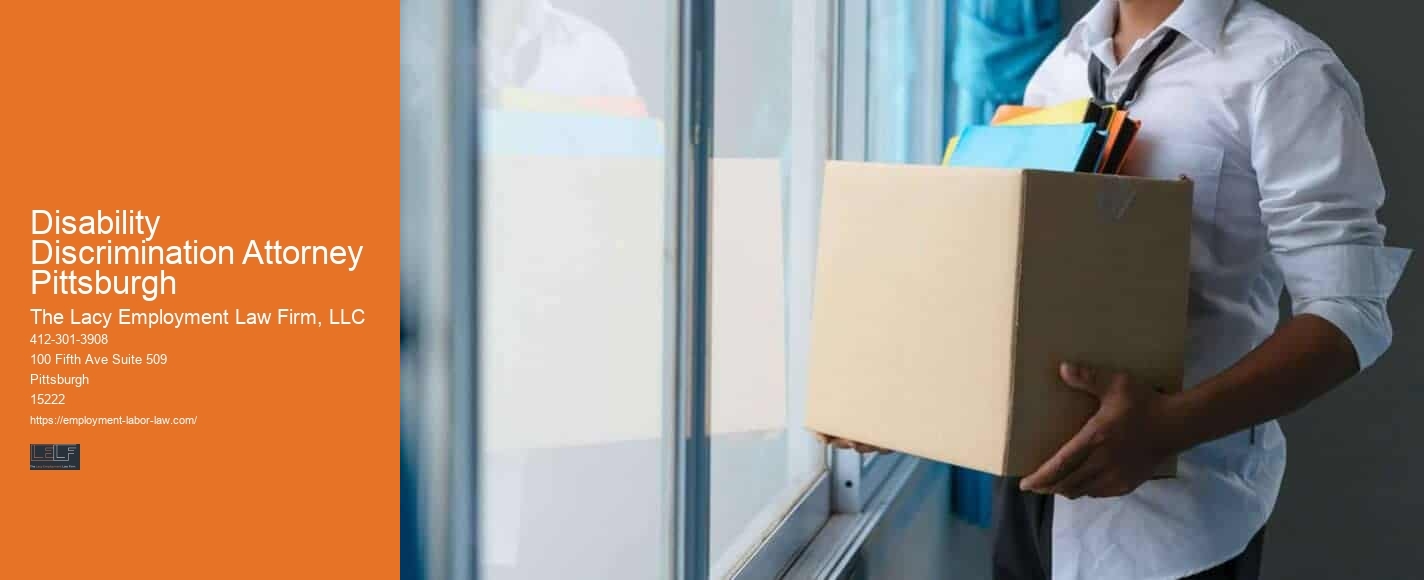 Attorney for Wrongful Termination Advice in Disability Discrimination Attorney Pittsburgh