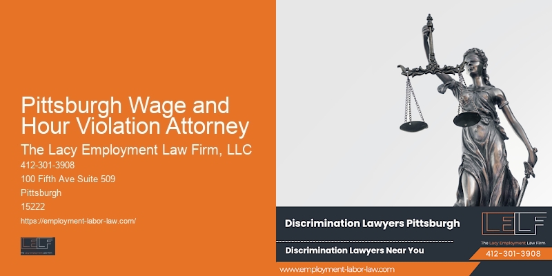 Pittsburgh Wage and Hour Violation Attorney Employee Termination Lawyer