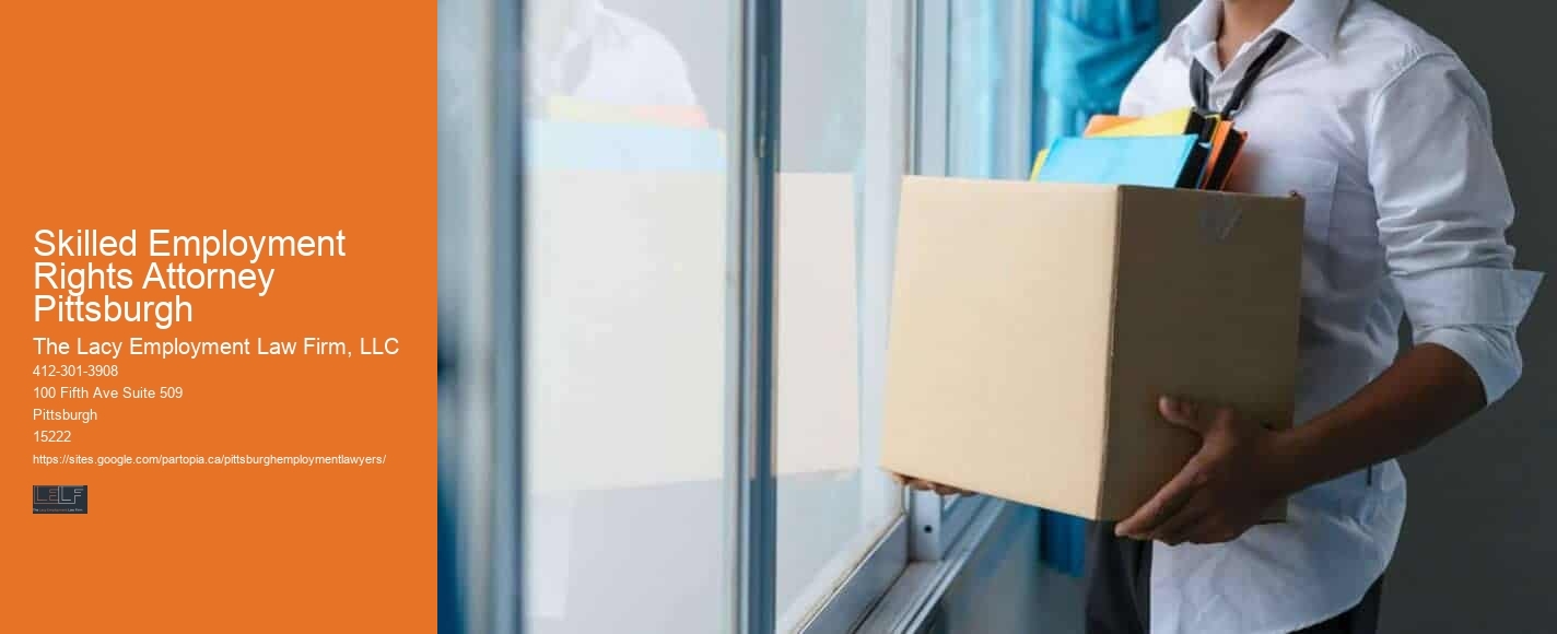 Legal Support for Job-Related Legal Issues in Skilled Employment Rights Attorney Pittsburgh