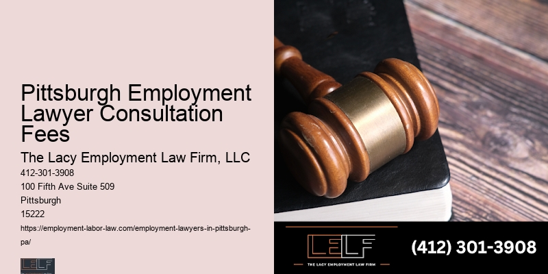 Pittsburgh Employment Lawyer Consultation Fees