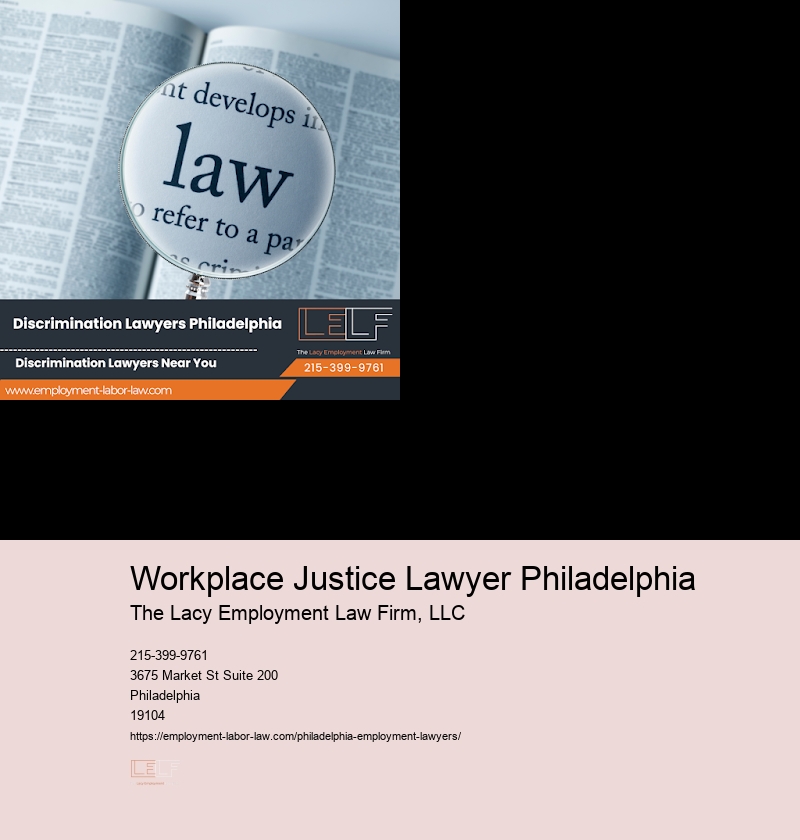 Workplace Justice Lawyer Philadelphia