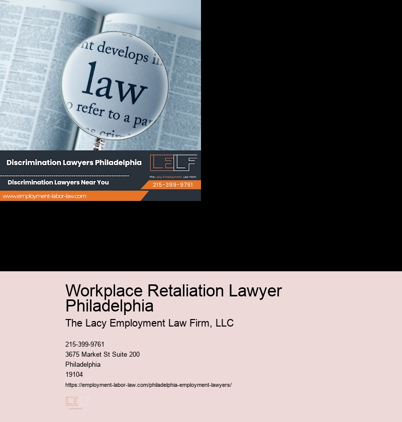 Workplace Retaliation Lawyer Philadelphia