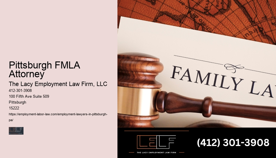 Wage and hour attorney Pittsburgh FMLA Attorney