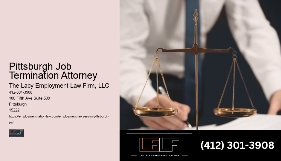 Proven employment law attorney in Pittsburgh Job Termination Attorney