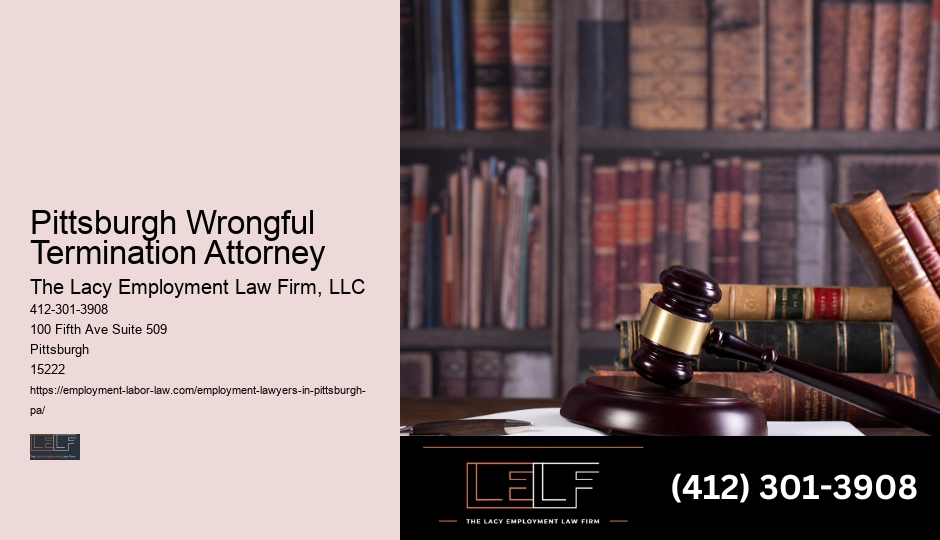 Pittsburgh Wrongful Termination Attorney Workplace Fairness Lawyer